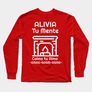 Alivia la mente, Calma tu alma Long Sleeve T-Shirt